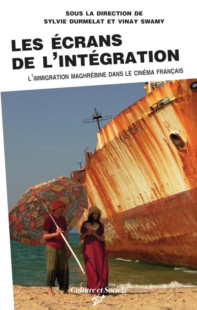 book cover of Les écrans de l'intégration: L'immigration maghrébine dans le cinéma français