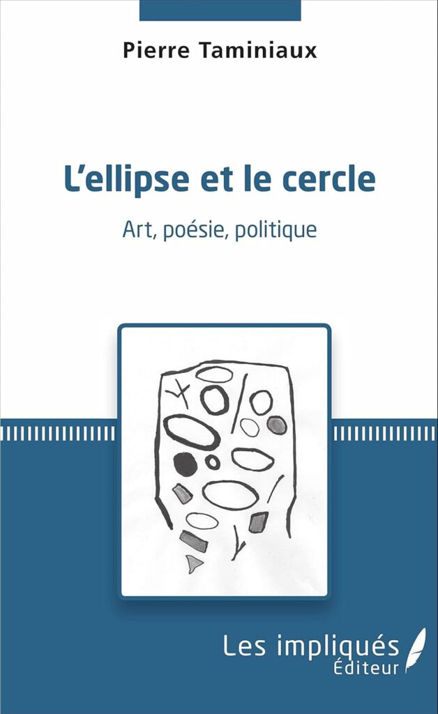 book cover of L'ellipse et le cercle: Art, poésie, politique by Pierre Taminiaux